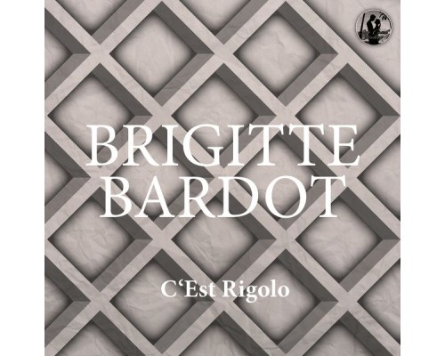 Brigitte Bardot - C'Est Rigolo