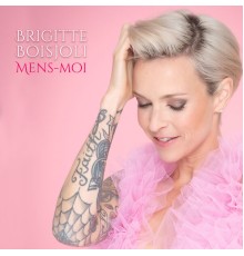 Brigitte Boisjoli - Mens-moi