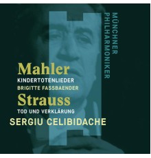 Brigitte Fassbaender - Sergiu Celibidache - Mahler: Kindertotenlieder - Strauss: Tod und Verklärung (HD)