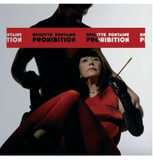 Brigitte Fontaine - Prohibition