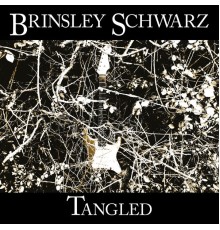 Brinsley Schwarz - Tangled