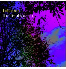 Brisbeux - The Final Sunrise