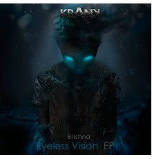 Brishna - Eyeless Vision EP