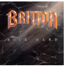 Britton - Rock Hard  (Deluxe Version)