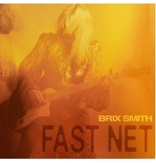 Brix Smith - Fast Net