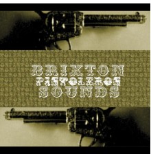 Brixton Sounds - Pistoleros