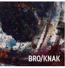 Bro/Knak - Bro