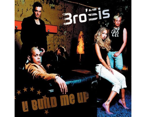 Bro'Sis - U Build Me Up