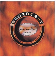 Broadcast - Handcrafted