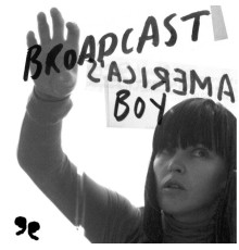 Broadcast - America's Boy