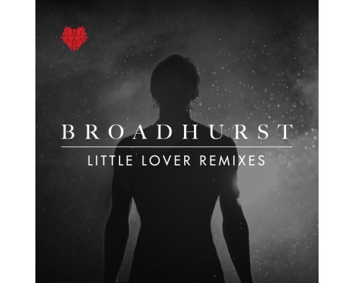 Broadhurst - Little Lover (Remixes)