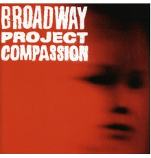 Broadway Project - Compassion