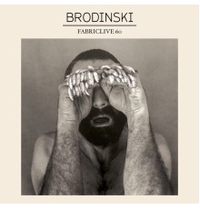 Brodinski - FABRICLIVE 60: Brodinski