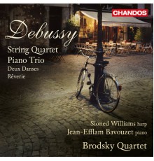 Brodsky Quartet, Jean-Efflam Bavouzet, Sioned Williams, Chris Laurence - Debussy: String Quartet and Piano Trio