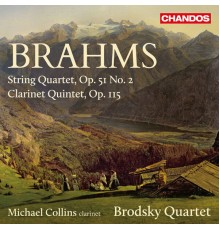 Brodsky Quartet, Michael Collins - Brahms: String Quartet in A Minor & Clarinet Quintet