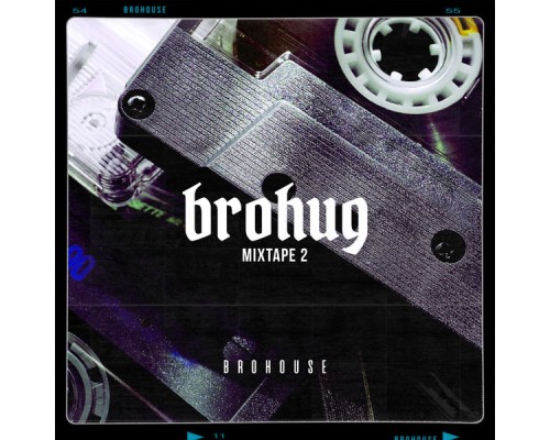 Brohug - Mixtape 2