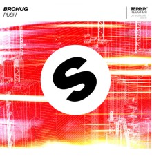 Brohug - Rush