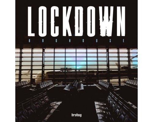 Brohug - Lockdown