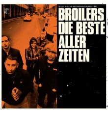 Broilers - Die Beste aller Zeiten