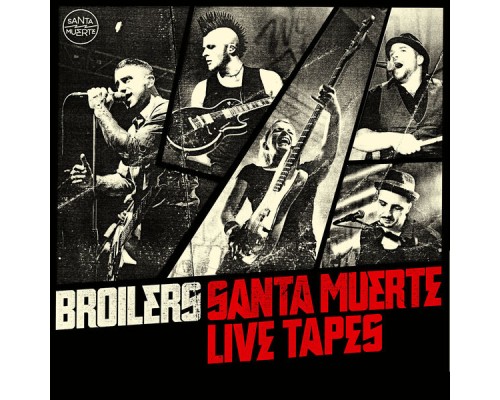 Broilers - Santa Muerte Live Tapes