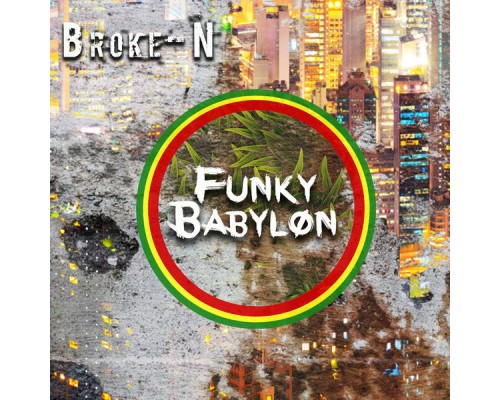 Broke-N - Funky Babylon