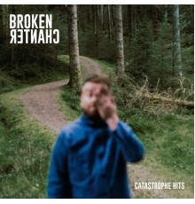 Broken Chanter - Catastrophe Hits