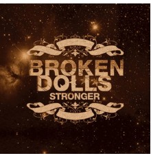 Broken Dolls - Stronger