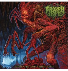 Broken Hope - Mutilated and Assimilated