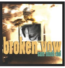 Broken Vow - Sane Minds End