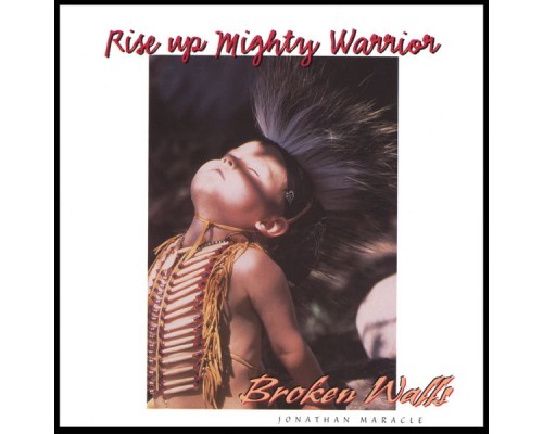 Broken Walls - Rise Up Mighty Warrior Broken Walls - Rise Up Mighty Warrior