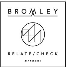 Bromley - Relate / Check EP