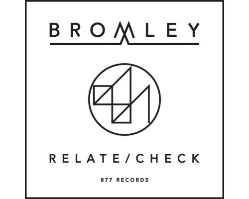 Bromley - Relate / Check EP