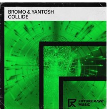 Bromo & Yantosh - Collide