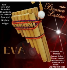 Bronce Latino - EVA