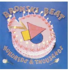 Bronski Beat - Hundreds and Thousands