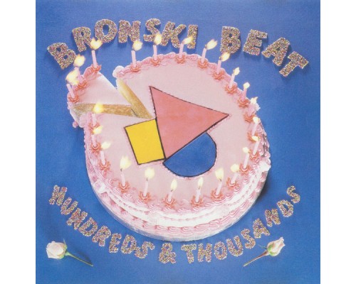 Bronski Beat - Hundreds and Thousands