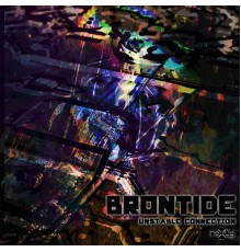 Brontide - Unstable Connection