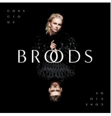 Broods - Conscious