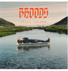 Broods - Space Island