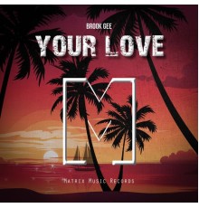 Brook Gee - Your Love