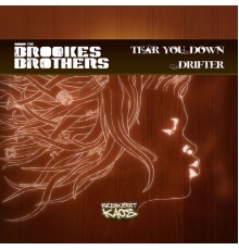 Brookes Brothers - Tear You Down