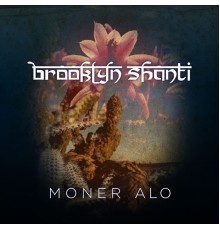 Brooklyn Shanti - Moner Alo