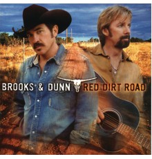 Brooks & Dunn - Red Dirt Road