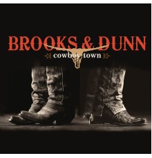 Brooks & Dunn - Cowboy Town