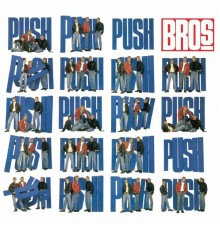 Bros - Push (Deluxe Edition)