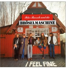 BröselMaschine - I Feel Fine