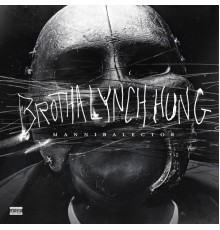 Brotha Lynch Hung - Mannibalector