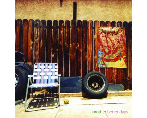 Brother - Better Days