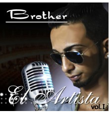 Brother - El Artista Volumen I