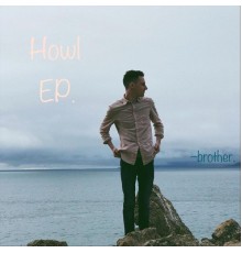 Brother - Howl - EP